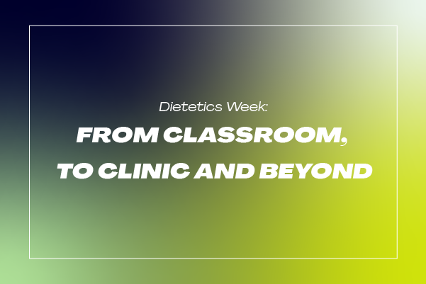 View Dietetics Week: Insights from Your World Healthcare Dietitians
